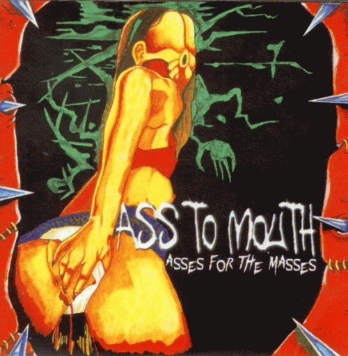 Ass To Mouth : Asses for the Masses